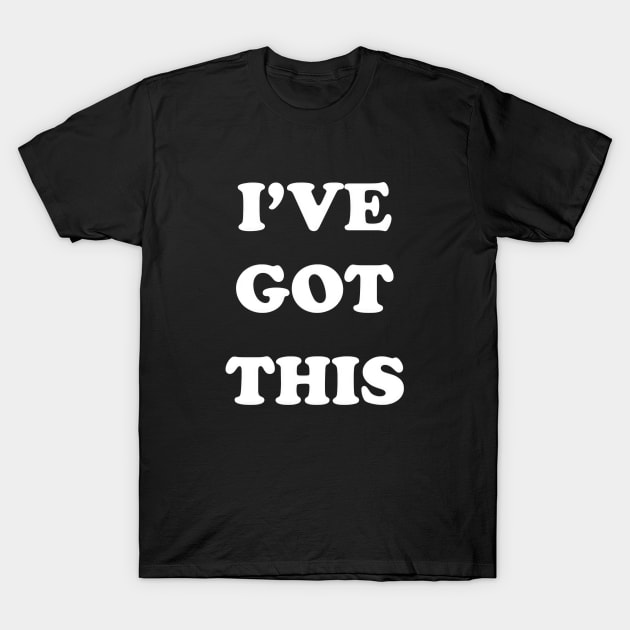 I've Got This T-Shirt by TooplesArt